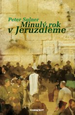 Peter Salner: Minulý rok v Jeruzaleme