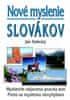 Ján Selecký: Nové myslenie Slovákov - Myslením objavená pravda bolí Preto sa mysleniu nevyhýbam