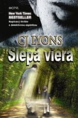 CJ Lyons: Slepá viera