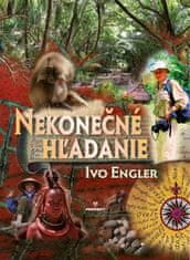 Ivo Engler: Nekonečné hľadanie