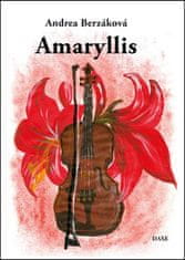 Andrea Berzáková: Amaryllis