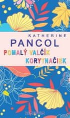 Katherine Pancolová: Pomalý valčík korytnačiek