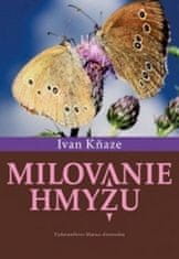 Ivan Kňaze: Milovanie hmyzu