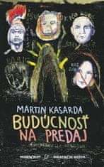 Martin Kasarda: Budúcnosť na predaj