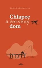 Angelika Zöllnerová: Chlapec a červený dom