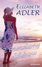 Elizabeth Adler: Z Barcelony s láskou