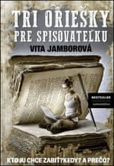 Vita Jamborová: Tri oriešky pre spisovateľku