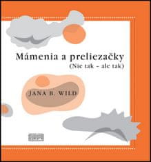 Jana Bžochová-Wild: Mámenia a preliezačky - NIe tak - ale tak