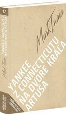 Mark Twain: Yankee z Connecticutu na dvore kráľa Artuša