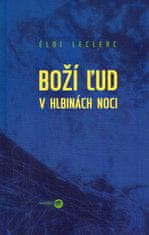 Éloi Leclerc: Boží ľud v hlbinách noci