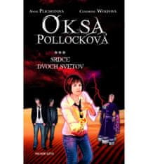 Oksa Pollocková - Srdce dvoch svetov