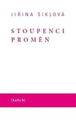 Jiřina Šiklová: Stoupenci proměn