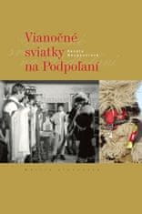 Renáta Neupauerová: Vianočné sviatky na Podpoľaní