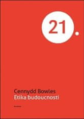 Cennydd Bowles: Etika budoucnosti