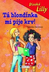 Tá blondínka mi pije krv!