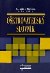 Kolektív autorov: Ošetrovateľský slovník