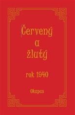 Červený a žlutý: rok 1940