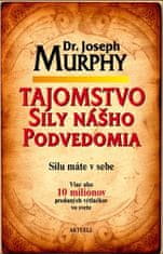 Joseph Murphy: Tajomstvo sily nášho podvedomia - Silu máte v sebe