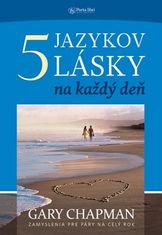 Gary Chapman: Päť jazykov lásky na každý deň