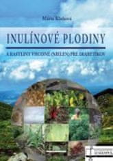 Mária Kleňová: Inulínové plodiny a rastliny vhodné nielen pre diabetikov