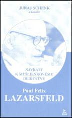 Juraj Schenk: Paul Felix Lazarsfeld - Návraty k myšlienkovému dedičstvu