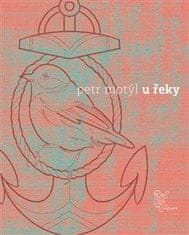 Petr Motýl: U řeky