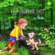 Sandra Grimmová: Ella objavuje svet v lese