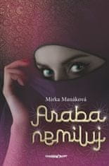 Mirka Manáková: Araba nemiluj