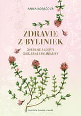 Anna Kopáčová: Zdravie z byliniek