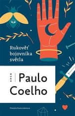 Paulo Coelho: Rukověť bojovníka světla