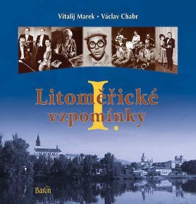 Vitalij Marek: Litoměřické vzpomínky I.