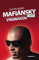 Gustáv Murín: Mafiánsky gang Sýkorovcov