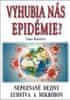 Arno Karlen: Vyhubia nás epidémie? - Nepoznané dejiny ľudstva a mikróbov