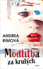 Andrea Rimová: Modlitba za krutých