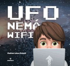 Vladimír Leksa-Pichanič: Ufo nemá wifi