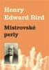 Henry Bird: Mistrovské perly