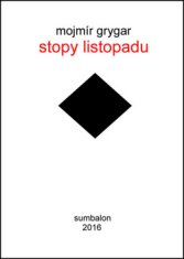 Mojmír Grygar: Stopy listopadu