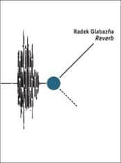 Radek Glabazňa: Reverb