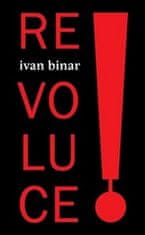 Ivan Binar: Revoluce!