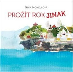 Nina Nohejlová: Prožít rok jinak