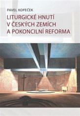 Pavel Kopeček: Liturgické hnutí v českých zemích a pokoncilní reformy