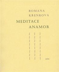 Romana Křenková: Meditace Anamor