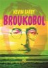 Kevin Barry: Broukobol