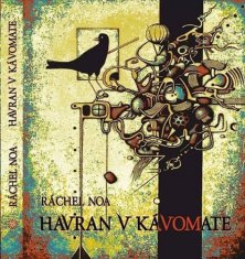 Ráchel Noa: Havran v kávomate