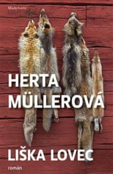 Herta Müllerová: Už tehdy byla liška lovcem