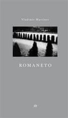 Vladimír Martinec: Romaneto