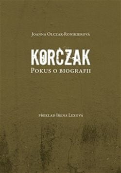 Joanna Olczak-Ronikierová: Korczak - Pokus o biografii