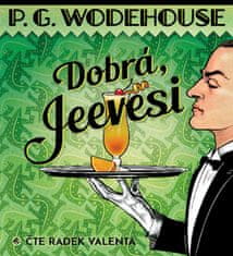 Pelham Grenvill Wodehouse: Dobrá, Jeevesi