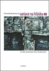 Veronika Košnarová: Variace na hlásku m - (Úvahy nad texty Věry Linhartové)