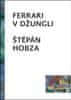 Štěpán Hobza: Ferrari v džungli